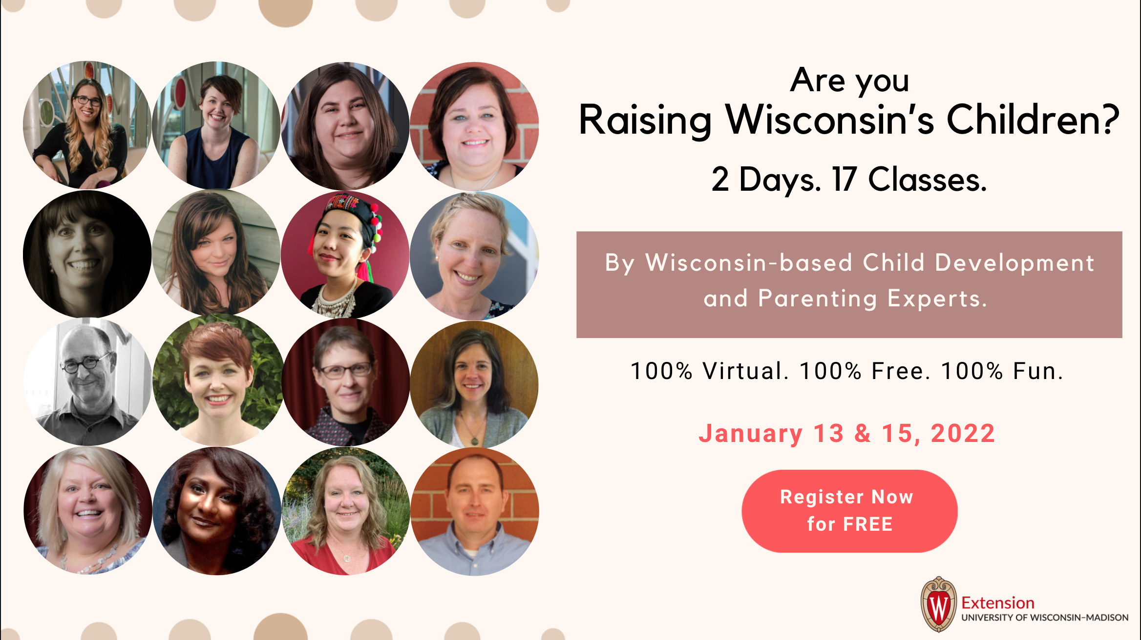 4x4 grid of circles with different photos of faces on left. On right words promoting Raising Wisconsin's Children conference Jan 13 and 15 2022. Register now.