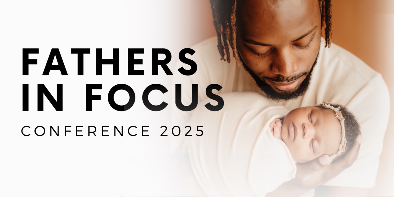 Fathers In Focus Conference 2025